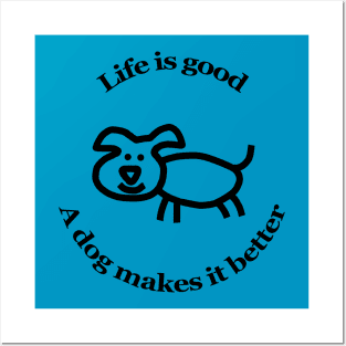 Dog Makes it Better Animals Quote Posters and Art